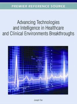portada advancing technologies and intelligence in healthcare and clinical environments