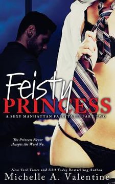 portada Feisty Princess (A Sexy Manhattan Fairytale: Part Two) (in English)