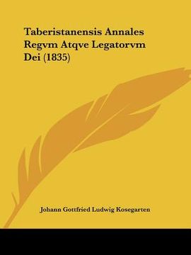 portada Taberistanensis Annales Regvm Atqve Legatorvm Dei (1835) (en Latin)