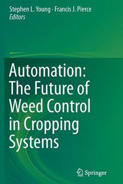 portada Automation: The Future of Weed Control in Cropping Systems (en Inglés)