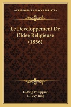 portada Le Developpement De L'Idee Religieuse (1856) (en Francés)