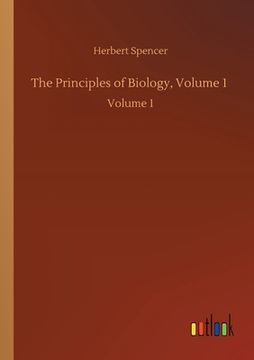 portada The Principles of Biology, Volume 1: Volume 1 (in English)