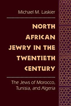 portada North African Jewry in the Twentieth Century: The Jews of Morocco, Tunisia, and Algeria (in English)