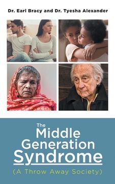 portada The Middle Generation Syndrome: (A Throw Away Society) (en Inglés)
