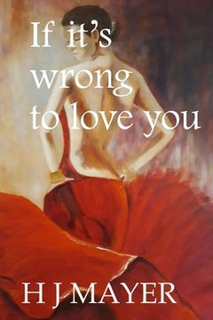 portada If it's wrong to love you (in English)