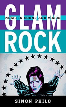 portada Glam Rock: Music in Sound and Vision (Tempo: A Rowman & Littlefield Music Series on Rock, Pop, and Culture) (in English)