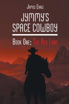 portada Jymmy's Space Cowboy: The Red Land (in English)