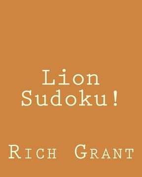portada Lion Sudoku!: 80 Easy to Read, Large Print Sudoku Puzzles (en Inglés)