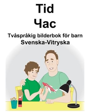 portada Svenska-Vitryska Tid/Час Tvåspråkig bilderbok för barn (en Sueco)