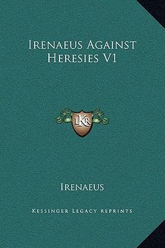 portada irenaeus against heresies v1 (en Inglés)