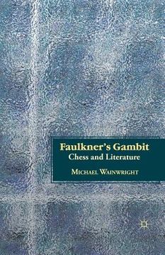 portada Faulkner's Gambit: Chess and Literature (en Inglés)