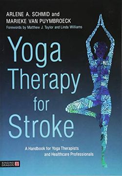 portada Yoga Therapy for Stroke: A Handbook for Yoga Therapists and Healthcare Professionals (en Inglés)