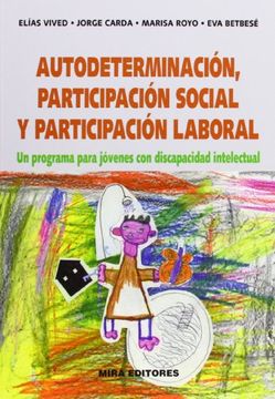 portada Autodeterminación, Participación Social y Participación Laboral: Un Programa Para Jóvenes con Discapacidad Intelectual (Psicopedagogía)