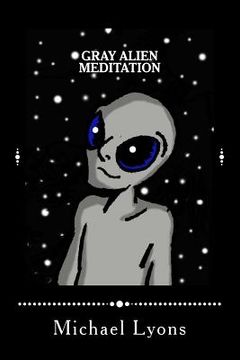 portada Gray Alien Meditation (en Inglés)