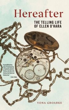 portada Hereafter: The Telling Life of Ellen O'Hara (The Glucksman Irish Diaspora Series) 