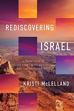 portada Rediscovering Israel: A Fresh Look at God's Story in its Historical and Cultural Contexts (en Inglés)