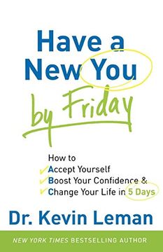 portada Have a new you by Friday: How to Accept Yourself, Boost Your Confidence & Change Your Life in 5 Days (in English)