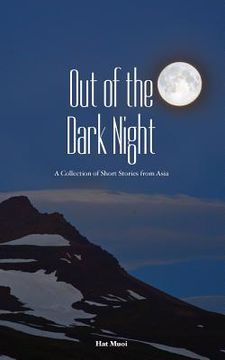 portada Out of the Dark Night: A Collection of Short Stories from Asia (en Inglés)