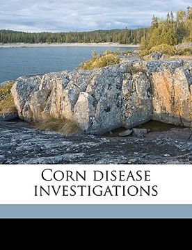 portada corn disease investigations (en Inglés)