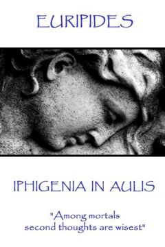 portada Euripides - Iphigenia in Aulis: "Love makes the time pass. Time makes love pass"