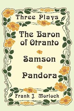 portada The Baron of Otranto & Samson & Pandora: Three Plays (en Inglés)