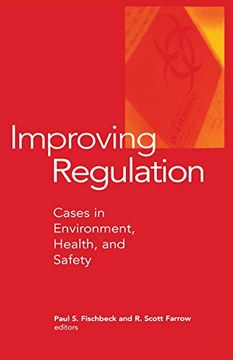 portada Improving Regulation: Cases in Environment, Health, and Safety (en Inglés)