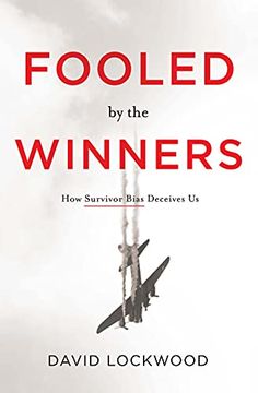 portada Fooled by the Winners: How Survivor Bias Deceives us (en Inglés)