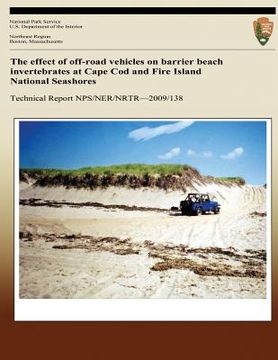 portada The effect of off-road vehicles on barrier beach invertebrates at Cape Cod and Fire Island National Seashores