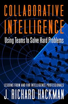 portada Collaborative Intelligence: Using Teams to Solve Hard Problems (en Inglés)