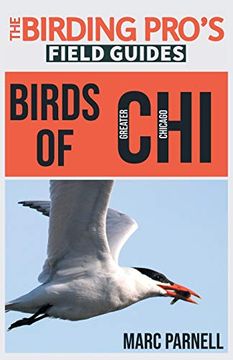 portada Birds of Greater Chicago (The Birding Pro'S Field Guides) (en Inglés)
