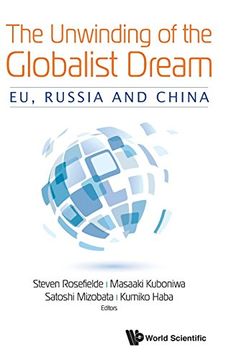 portada The Unwinding of the Globalist Dream: Eu, Russia and China (en Inglés)
