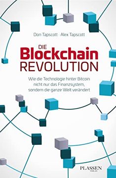 portada Die Blockchain-Revolution: Wie die Technologie Hinter Bitcoin Nicht nur das Finanzsystem, Sondern die Ganze Welt Verändert (en Alemán)