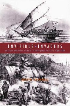 portada Invisible Invaders: Smallpox and Other Diseases in Aboriginal Australia 1780-1880 (in English)