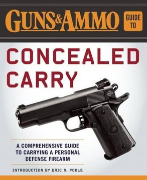 portada Guns & Ammo Guide to Concealed Carry: A Comprehensive Guide to Carrying a Personal Defense Firearm