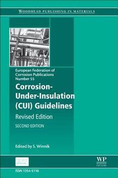portada Corrosion Under Insulation (Cui) Guidelines: Revised (European Federation of Corrosion (Efc) Series) (in English)