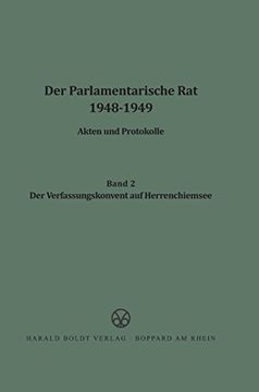 portada Der Parlamentarische rat 1948-1949, Band 2, der Verfassungskonvent auf Herrenchiemsee (in German)