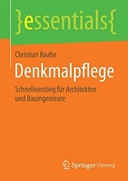 portada Denkmalpflege: Schnelleinstieg für Architekten und Bauingenieure (en Alemán)