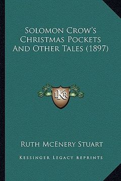portada solomon crow's christmas pockets and other tales (1897) (en Inglés)