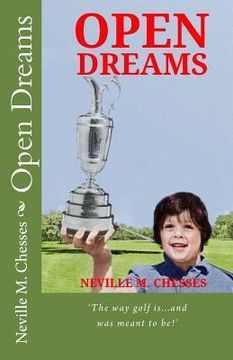portada Open Dreams: 'The way golf is...and was meant to be!' (en Inglés)