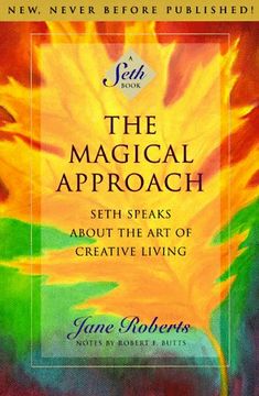 portada The Magical Approach: Seth Speaks about the Art of Creative Living (in English)