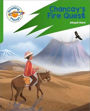 portada Reading Planet: Rocket Phonics Target Practice - Chancay's Fire Quest - Green (en Inglés)