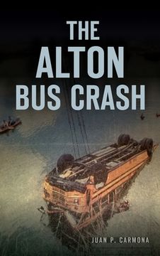 portada The Alton Bus Crash (en Inglés)