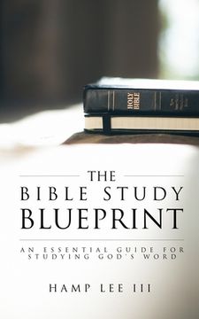 portada The Bible Study Blueprint: An Essential Guide for Studying God's Word (en Inglés)