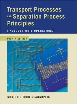 transport processes and separation process principles (includes unit operations,(includes unit operations