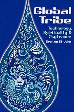 portada Global Tribe: Technology, Spirituality and Psytrance (Studies in Popular Music) (en Inglés)