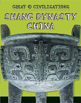 portada Shang Dynasty China (Great Civilisations) (en Inglés)