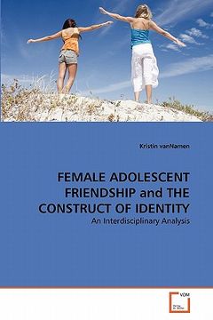 portada female adolescent friendship and the construct of identity (en Inglés)