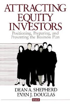 portada attracting equity investors: positioning, preparing, and presenting the business plan (en Inglés)