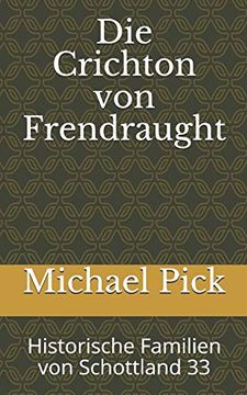 portada Die Crichton von Frendraught: Historische Familien von Schottland 33 (in German)