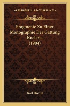 portada Fragmente Zu Einer Monographie Der Gattung Koeleria (1904) (en Alemán)